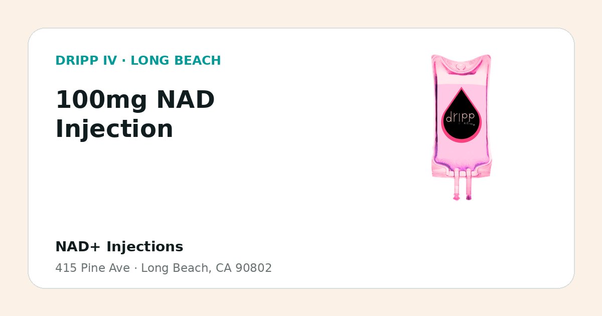 100mg NAD Injection service guide graphic for DRIPP IV Long Beach