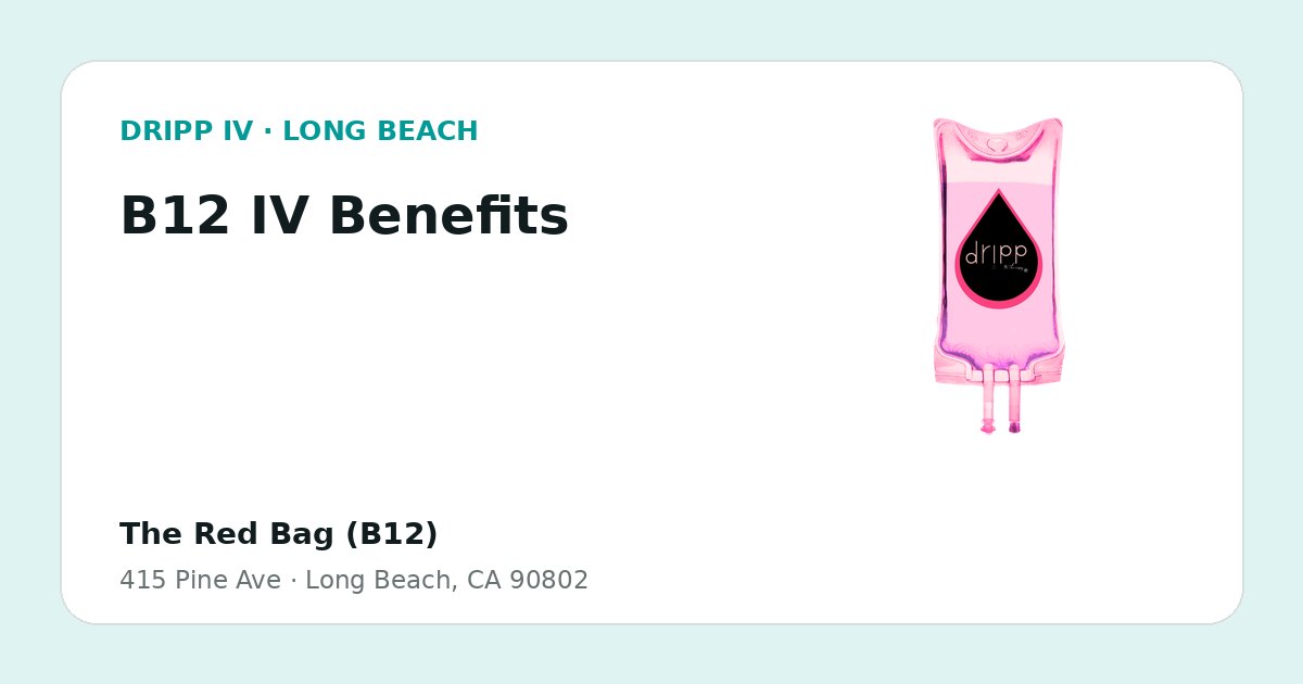 B12 IV Benefits service guide graphic for DRIPP IV Long Beach