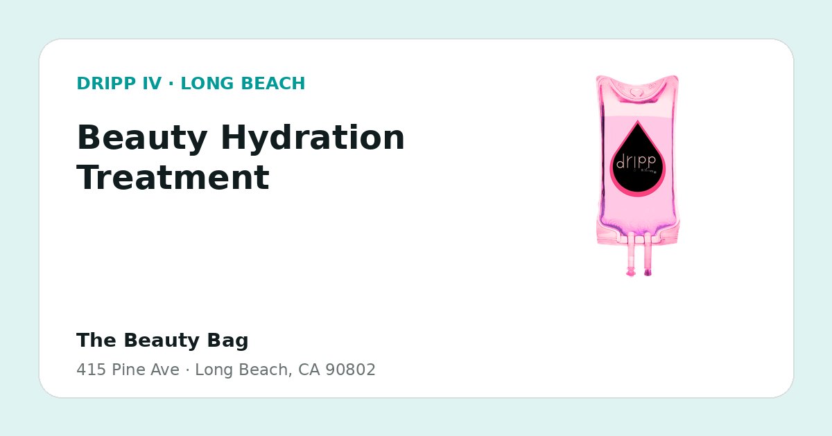 Beauty Hydration Treatment service guide graphic for DRIPP IV Long Beach