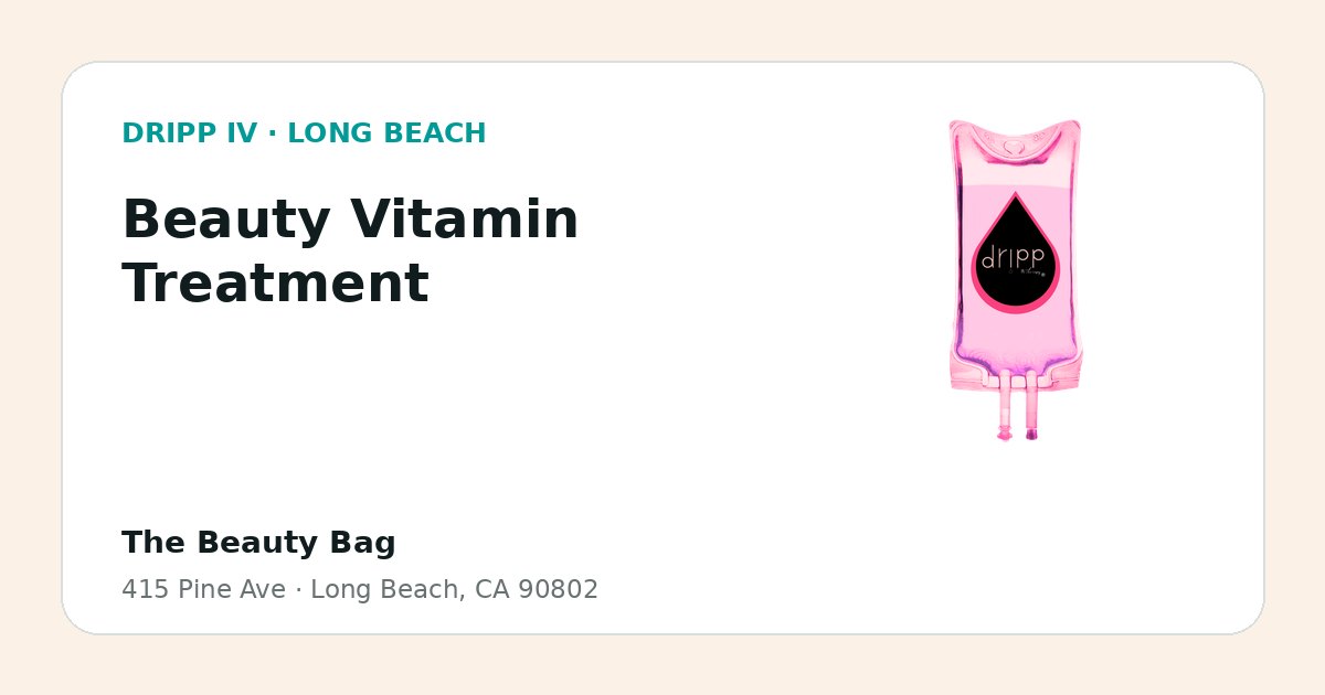 Beauty Vitamin Treatment service guide graphic for DRIPP IV Long Beach