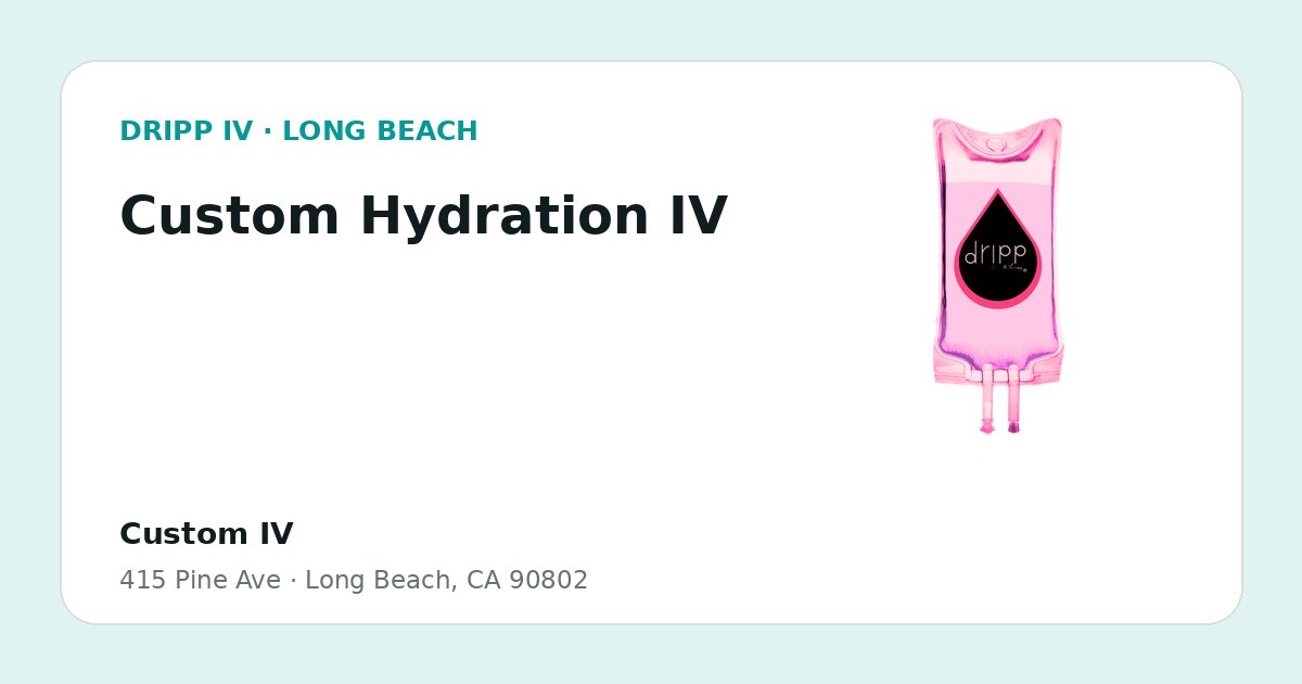 Custom Hydration IV service guide graphic for DRIPP IV Long Beach