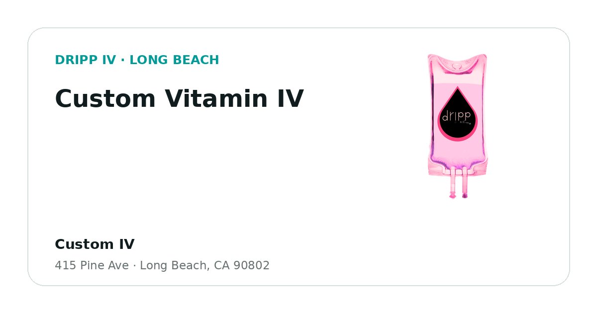 Custom Vitamin IV service guide graphic for DRIPP IV Long Beach