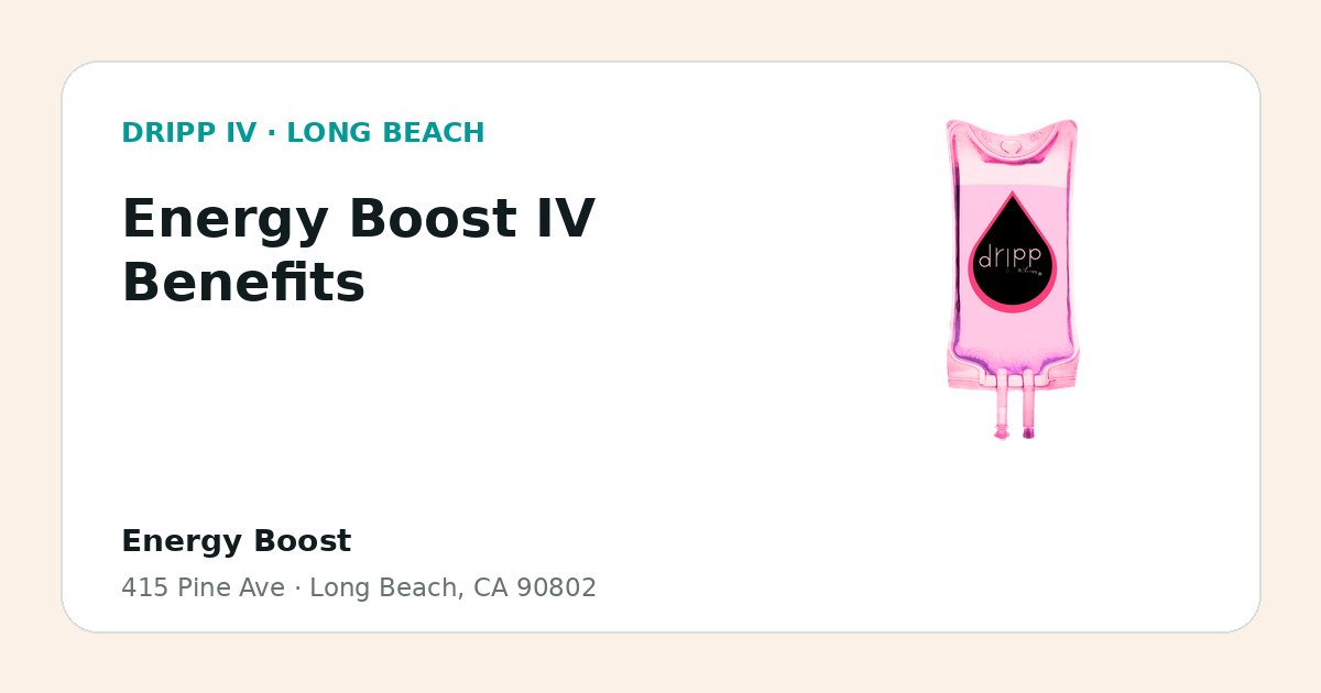 Energy Boost IV Benefits service guide graphic for DRIPP IV Long Beach