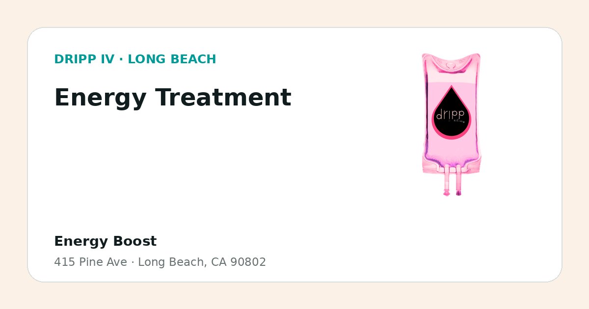 Energy Treatment service guide graphic for DRIPP IV Long Beach