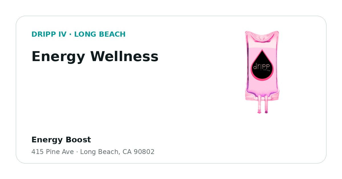 Energy Wellness service guide graphic for DRIPP IV Long Beach