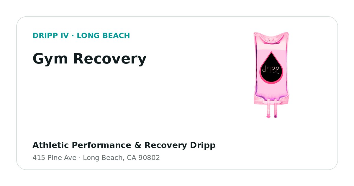 Gym Recovery service guide graphic for DRIPP IV Long Beach