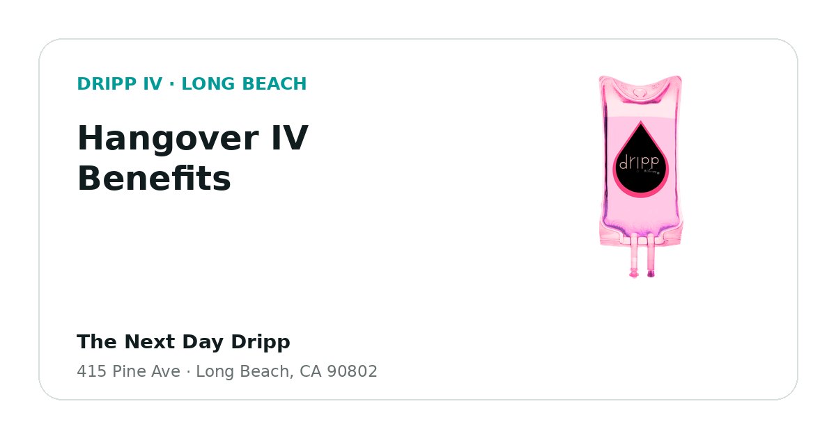 Hangover IV Benefits service guide graphic for DRIPP IV Long Beach