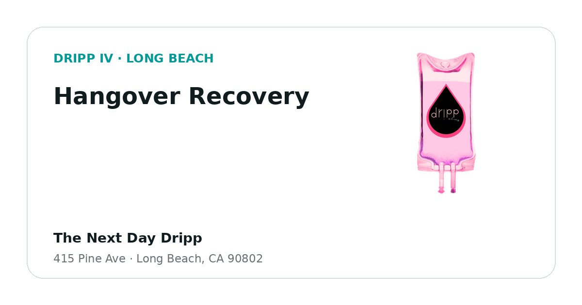 Hangover Recovery service guide graphic for DRIPP IV Long Beach