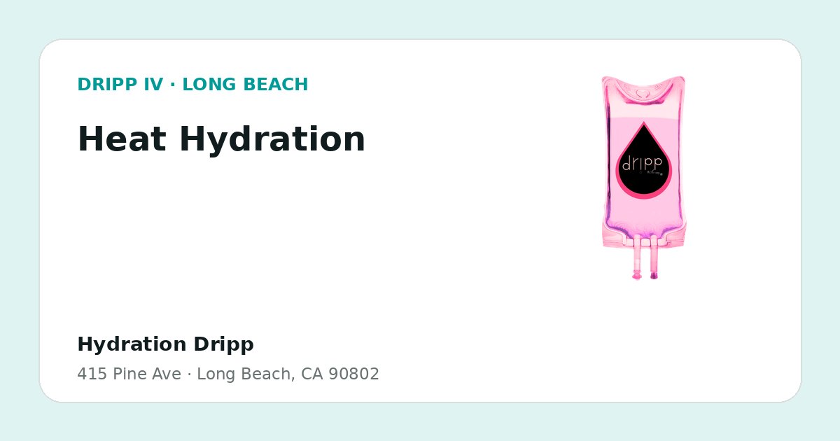 Heat Hydration service guide graphic for DRIPP IV Long Beach