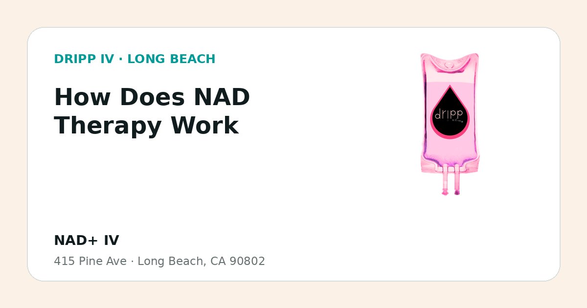 How Does NAD Therapy Work service guide graphic for DRIPP IV Long Beach