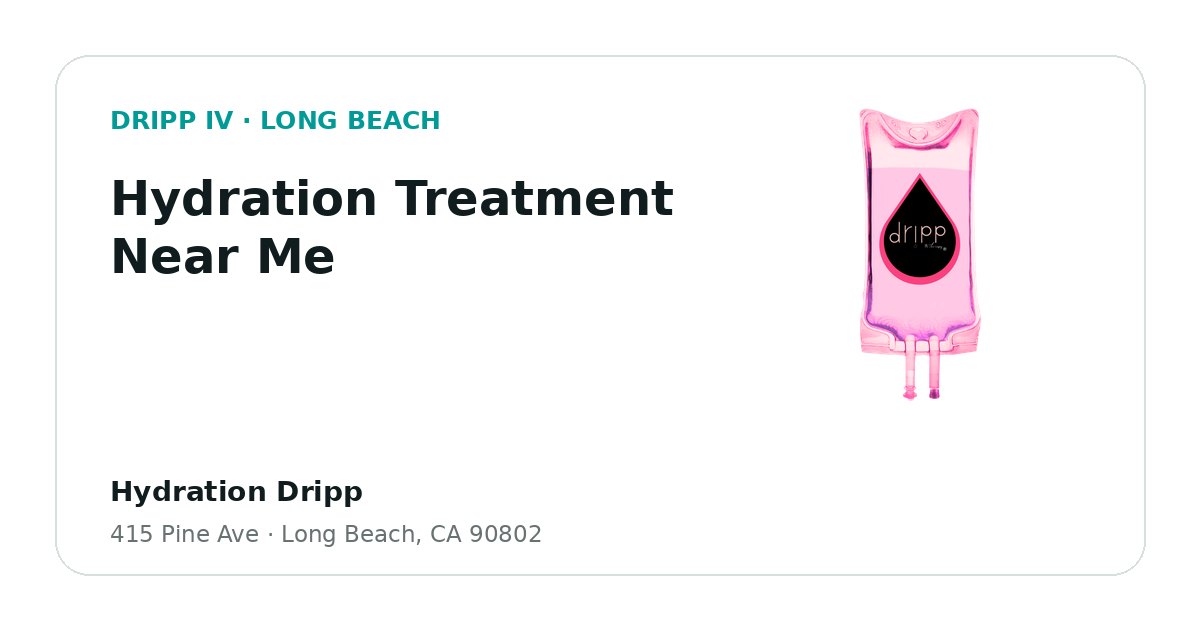 Hydration Treatment Near Me service guide graphic for DRIPP IV Long Beach