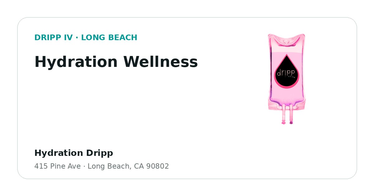 Hydration Wellness service guide graphic for DRIPP IV Long Beach