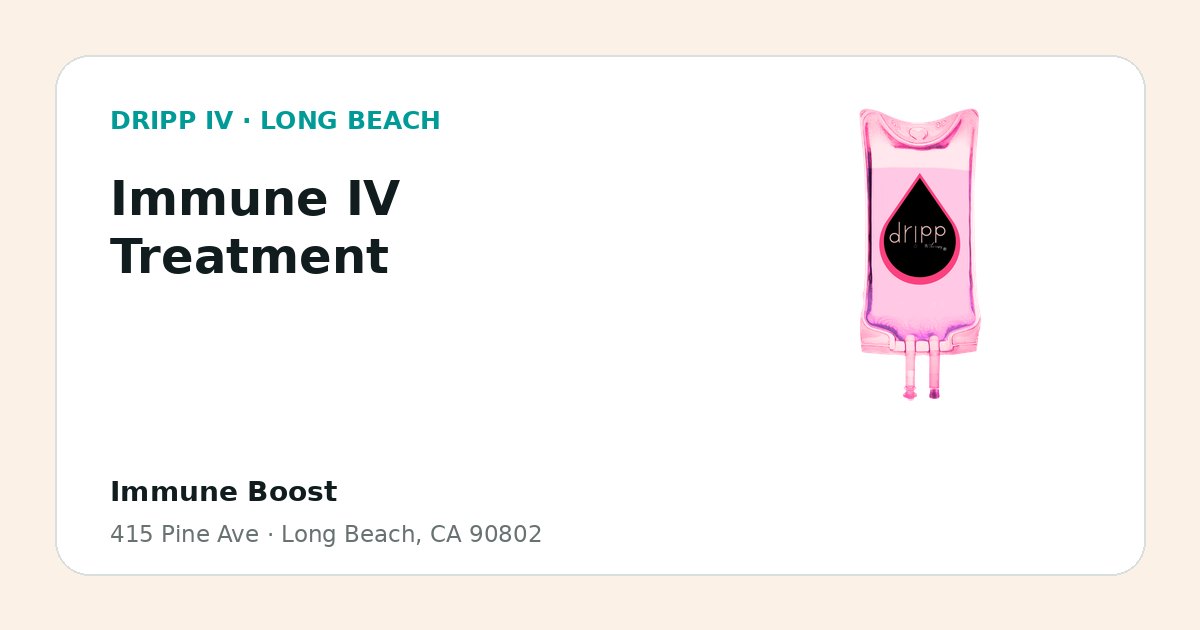 Immune IV Treatment service guide graphic for DRIPP IV Long Beach