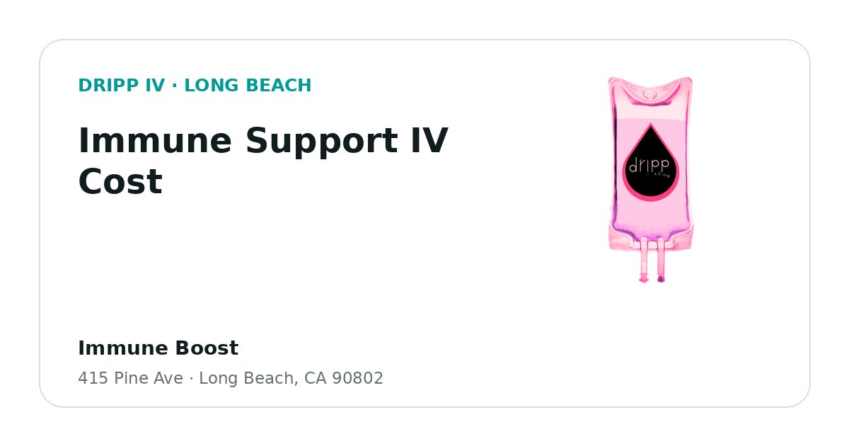 Immune Support IV Cost service guide graphic for DRIPP IV Long Beach