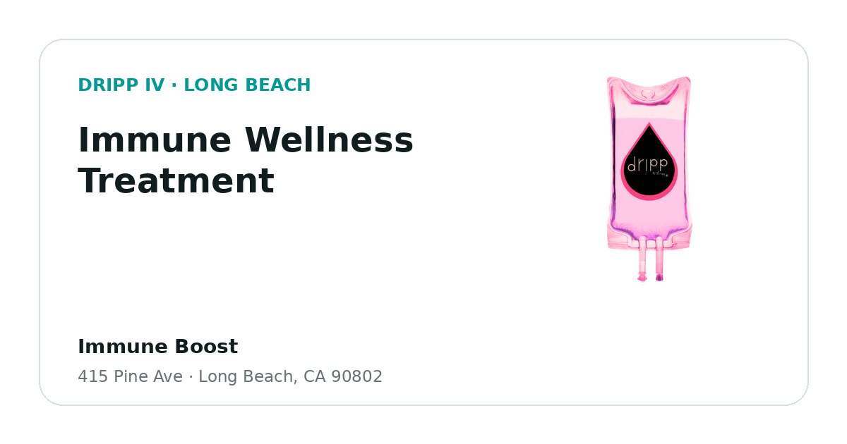 Immune Wellness Treatment service guide graphic for DRIPP IV Long Beach