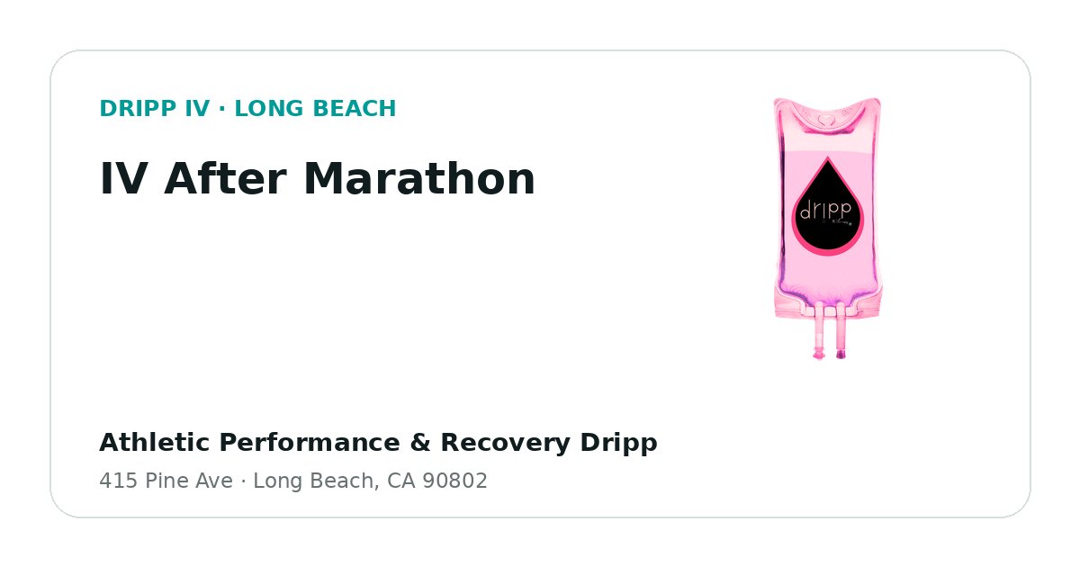 IV After Marathon service guide graphic for DRIPP IV Long Beach