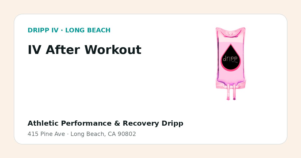 IV After Workout service guide graphic for DRIPP IV Long Beach