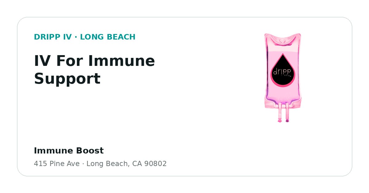 IV For Immune Support service guide graphic for DRIPP IV Long Beach