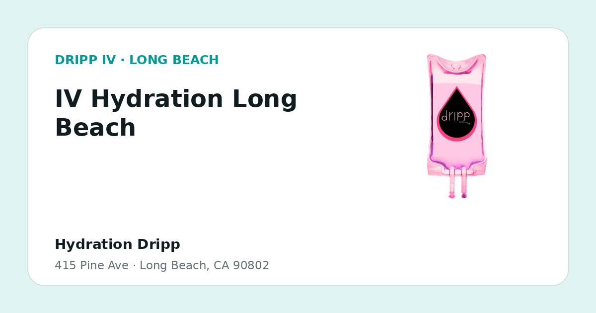 IV Hydration Long Beach service guide graphic for DRIPP IV Long Beach