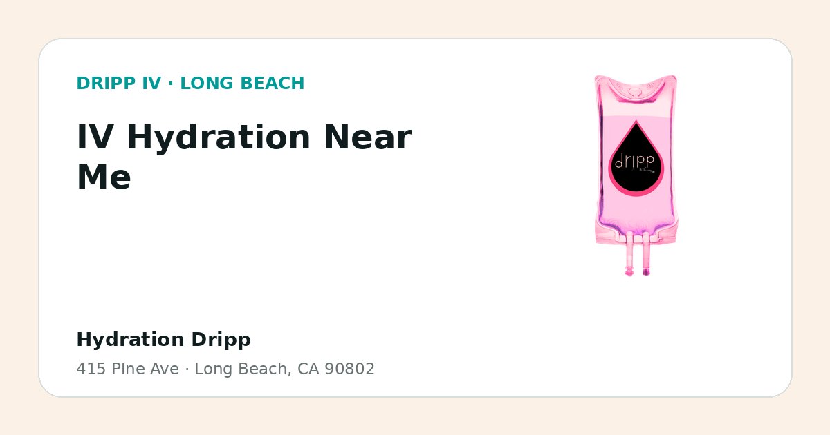 IV Hydration Near Me service guide graphic for DRIPP IV Long Beach