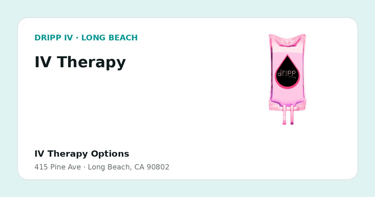 IV Therapy service guide graphic for DRIPP IV Long Beach