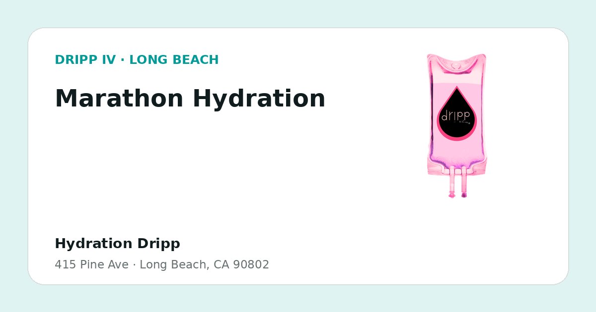 Marathon Hydration service guide graphic for DRIPP IV Long Beach