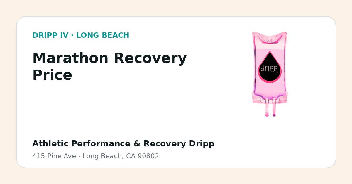Marathon Recovery Price service guide graphic for DRIPP IV Long Beach