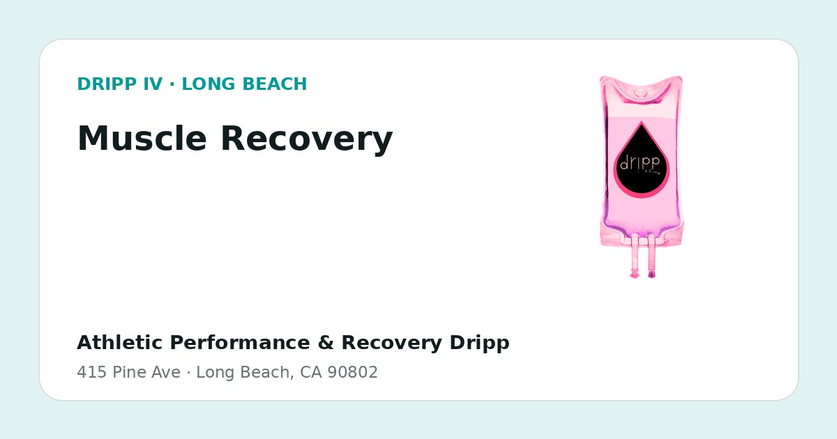 Muscle Recovery service guide graphic for DRIPP IV Long Beach
