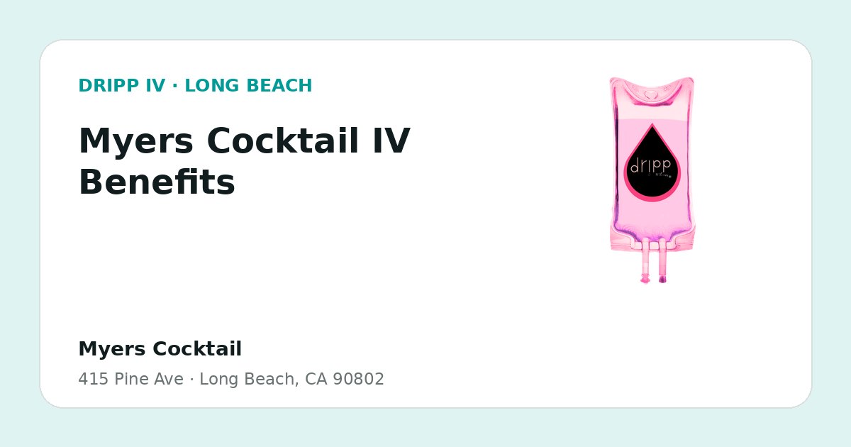 Myers Cocktail IV Benefits service guide graphic for DRIPP IV Long Beach