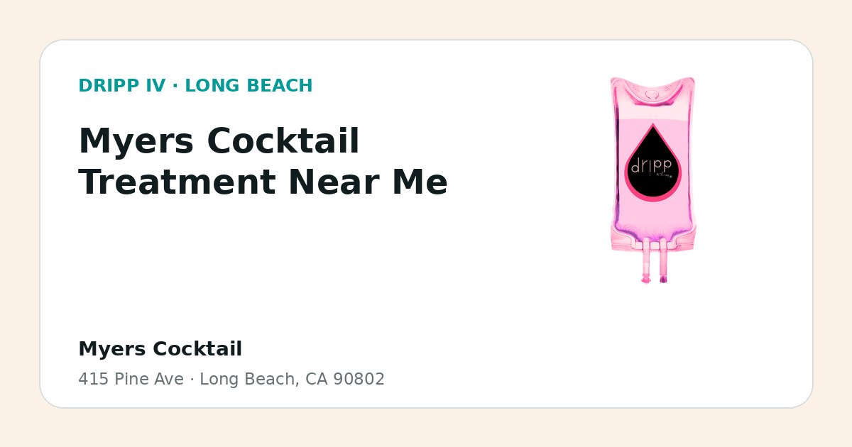 Myers Cocktail Treatment Near Me service guide graphic for DRIPP IV Long Beach