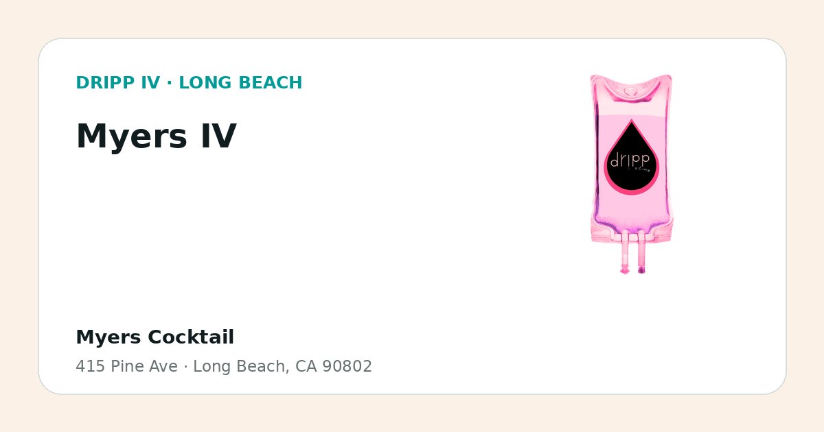 Myers IV service guide graphic for DRIPP IV Long Beach