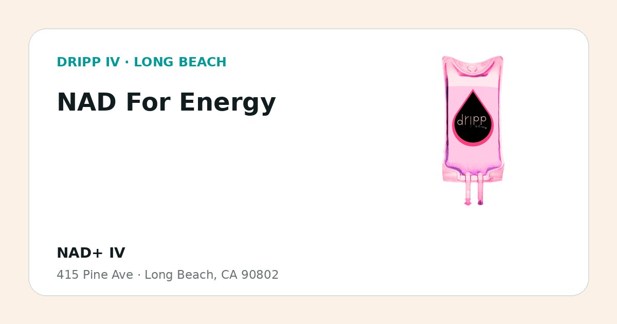 NAD For Energy service guide graphic for DRIPP IV Long Beach