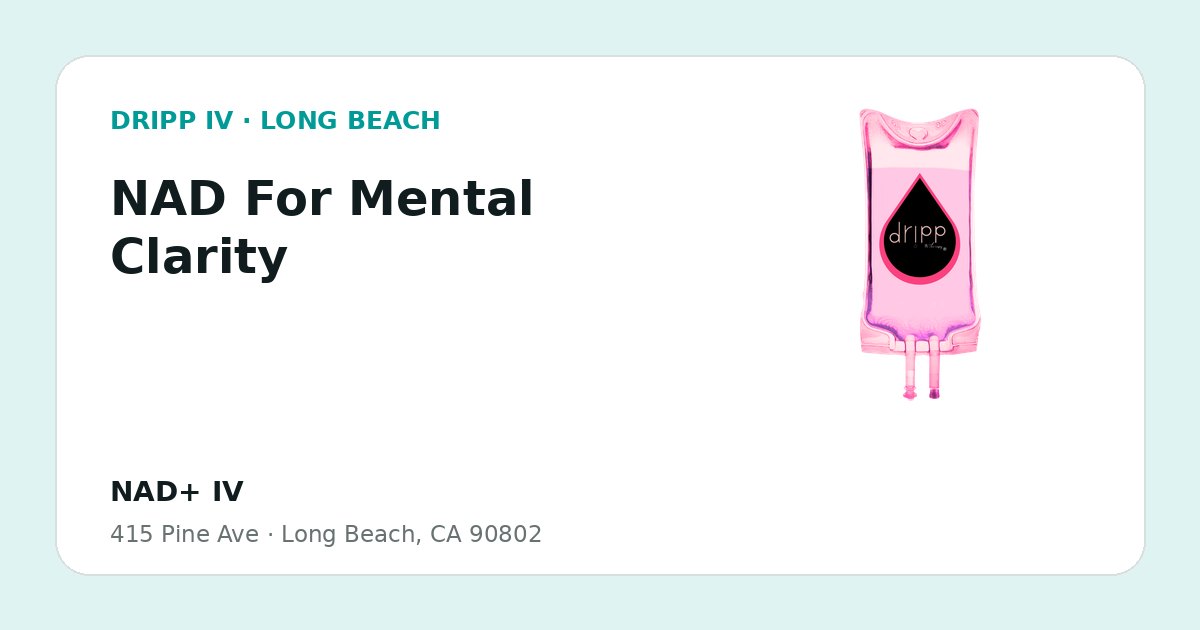 NAD For Mental Clarity service guide graphic for DRIPP IV Long Beach
