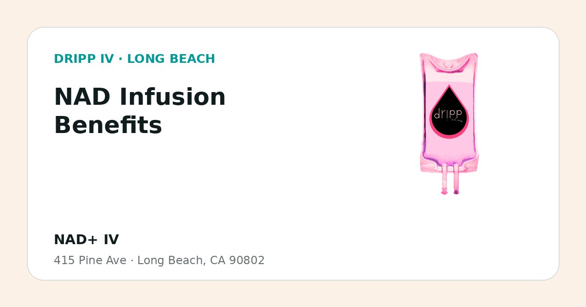 NAD Infusion Benefits service guide graphic for DRIPP IV Long Beach