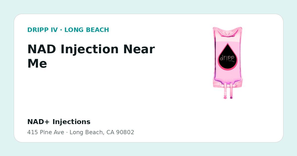 NAD Injection Near Me service guide graphic for DRIPP IV Long Beach