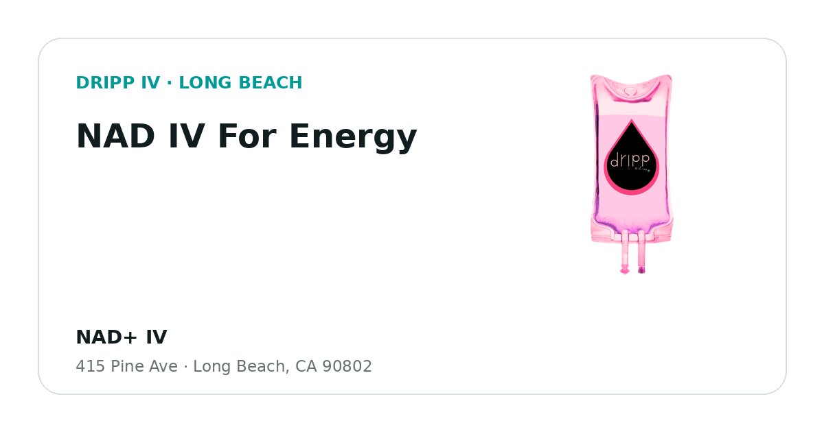 NAD IV For Energy service guide graphic for DRIPP IV Long Beach