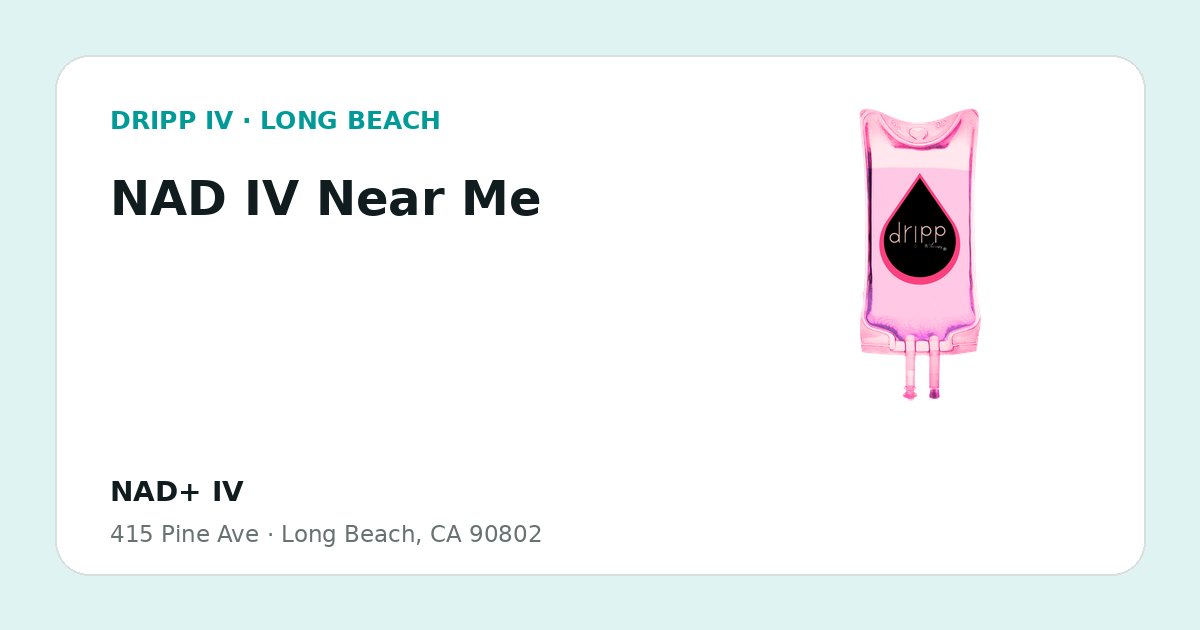 NAD IV Near Me service guide graphic for DRIPP IV Long Beach