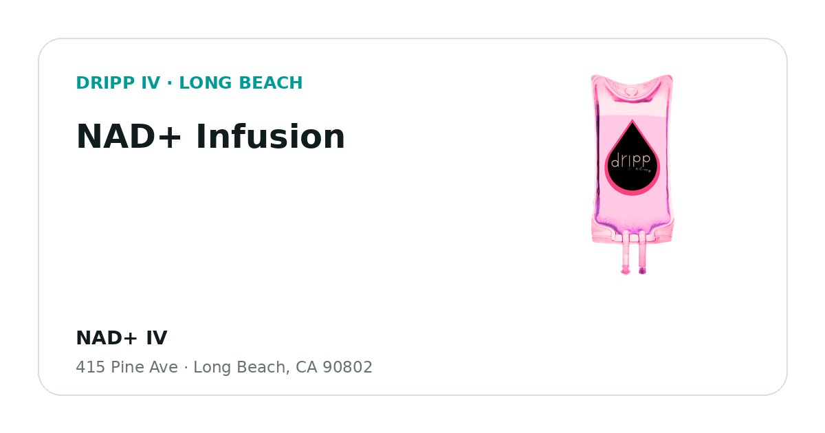 NAD+ Infusion service guide graphic for DRIPP IV Long Beach