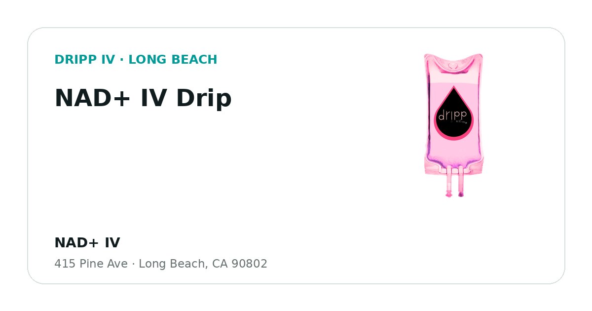 NAD+ IV Drip service guide graphic for DRIPP IV Long Beach