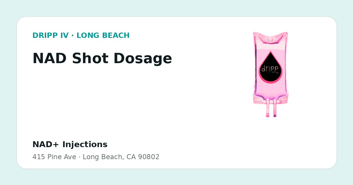NAD Shot Dosage service guide graphic for DRIPP IV Long Beach