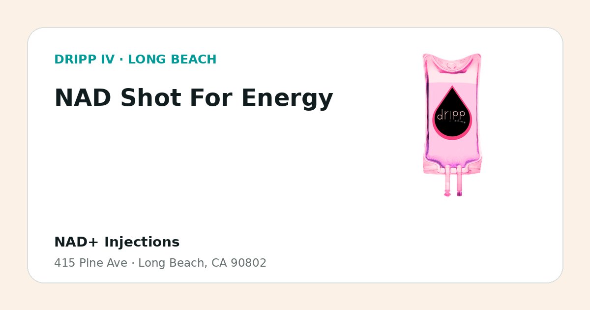 NAD Shot For Energy service guide graphic for DRIPP IV Long Beach