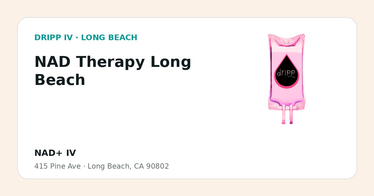 NAD Therapy Long Beach service guide graphic for DRIPP IV Long Beach