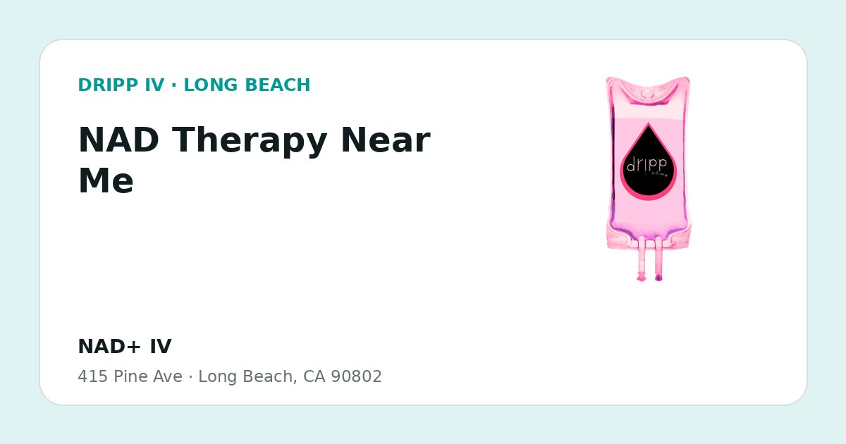 NAD Therapy Near Me service guide graphic for DRIPP IV Long Beach