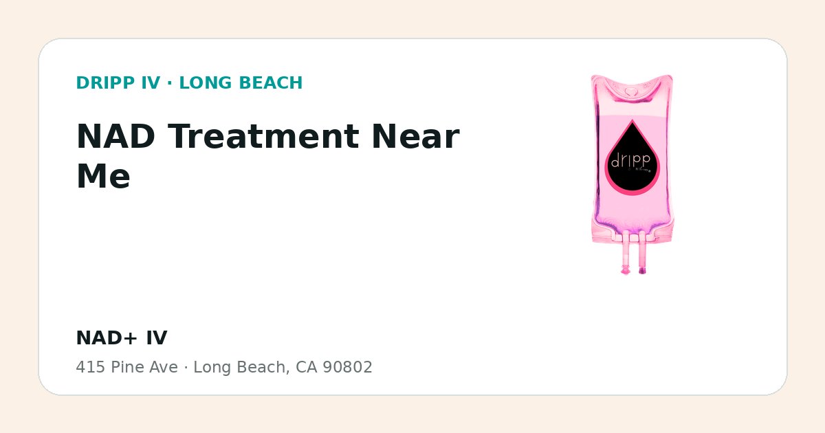 NAD Treatment Near Me service guide graphic for DRIPP IV Long Beach