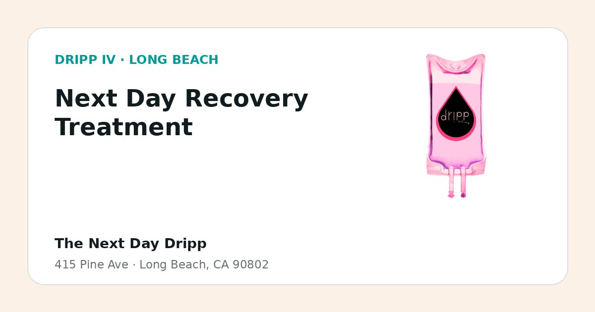 Next Day Recovery Treatment service guide graphic for DRIPP IV Long Beach