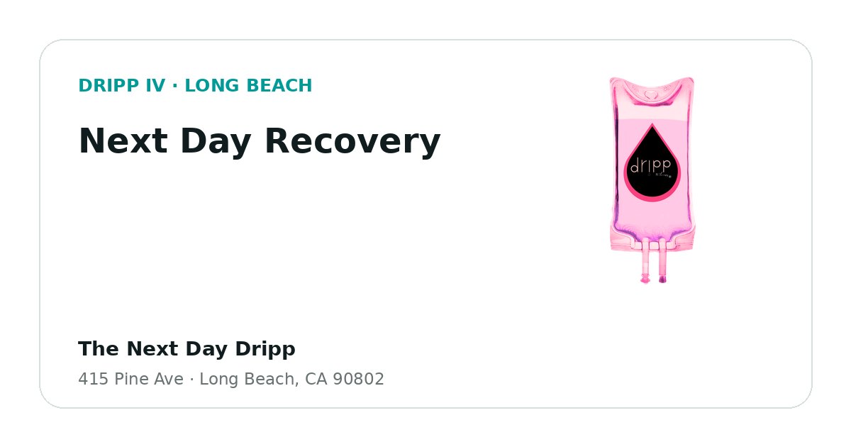 Next Day Recovery service guide graphic for DRIPP IV Long Beach