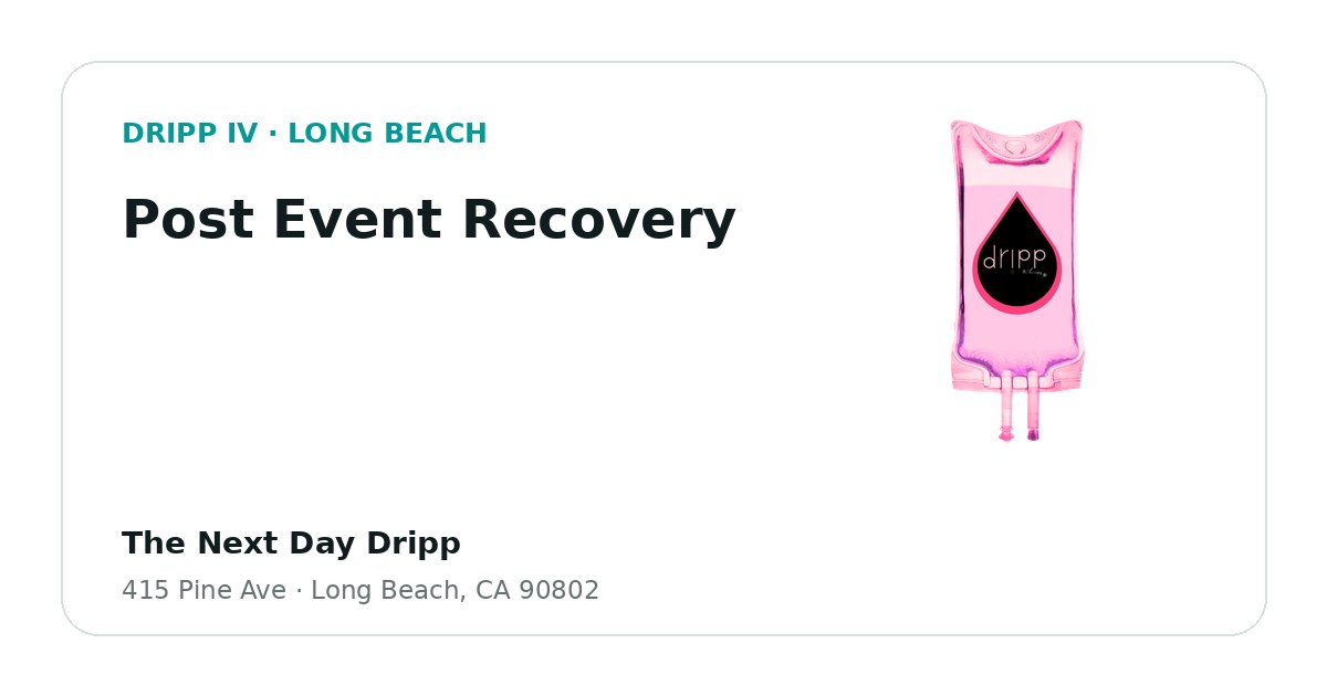 Post Event Recovery service guide graphic for DRIPP IV Long Beach