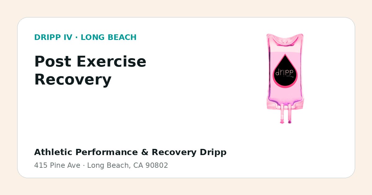 Post Exercise Recovery service guide graphic for DRIPP IV Long Beach