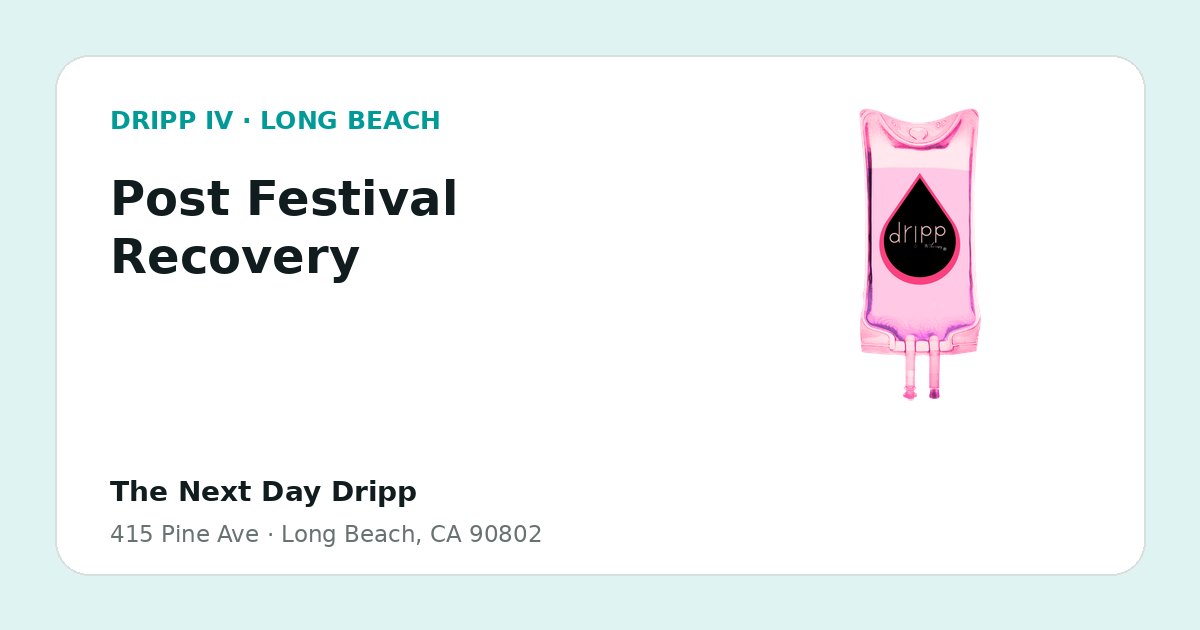 Post Festival Recovery service guide graphic for DRIPP IV Long Beach
