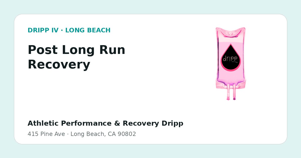 Post Long Run Recovery service guide graphic for DRIPP IV Long Beach